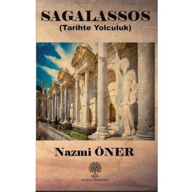 Sagalassos - Tarihte Yolculuk - Nazmi Öner