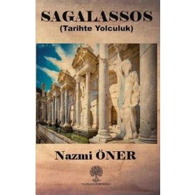 Sagalassos - Tarihte Yolculuk - Nazmi Öner