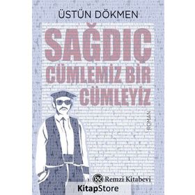 Sağdıç Cümlemiz Bir Cümleyiz - Üstün Dökmen