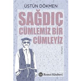 Sağdıç Cümlemiz Bir Cümleyiz - Üstün Dökmen