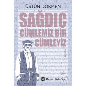 Sağdıç Cümlemiz Bir Cümleyiz - Üstün Dökmen