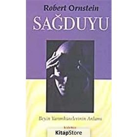 SAĞDUYU BEYIN YARIMKÜRELERİNİN ANLAMI - ROBERT ORNSTEIN