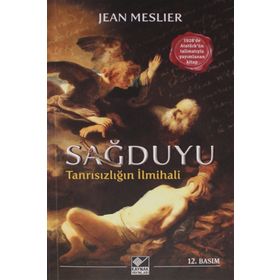 SAĞDUYU TANRISIZLIĞIN İLMİHALİ - JEAN MESLIER
