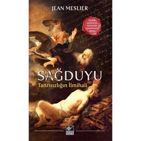 SAĞDUYU TANRISIZLIĞIN İLMİHALİ - JEAN MESLIER