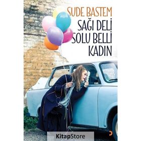 Sağı Deli Solu Belli Kadın - Sude Bastem