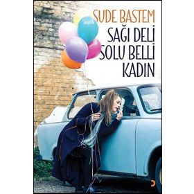 Sağı Deli Solu Belli Kadın - Sude Bastem