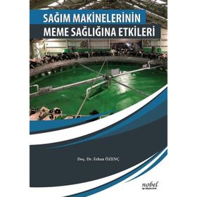 Sağım Makinelerinin Meme Sağlığına Etkileri Erhan Özenç - Nobel Tıp Kitabevi