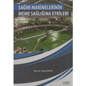 Sağım Makinelerinin Meme Sağlığına Etkileri Erhan Özenç - Nobel Tıp Kitabevi