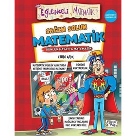 Sağım Solum Matematik- Günlük Hayatta Matematik - Ebru Arık