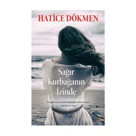 Sağır Kurbağanın İzinde - Hatice Dökmen