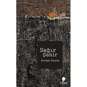 Sağır Şehir - Kürşat Küçük