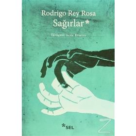 Sağırlar - Rodrigo Rey Rosa Seda Ersavcı