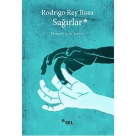 Sağırlar - Rodrigo Rey Rosa Seda Ersavcı