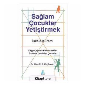 Sağlam Çocuklar Yetiştirmek - Harold S. Koplewicz