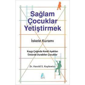 Sağlam Çocuklar Yetiştirmek - Harold S. Koplewicz