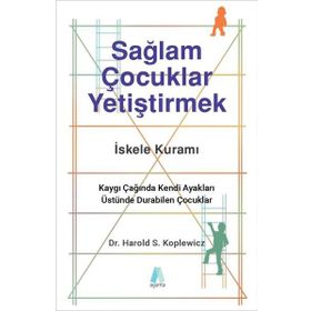 Sağlam Çocuklar Yetiştirmek - Harold S. Koplewicz