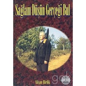 Sağlam Düşün Gerçeği Bul - Alişan Birlik