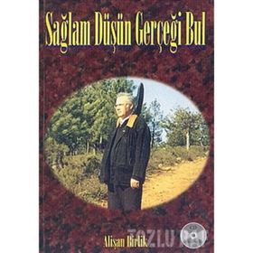 Sağlam Düşün Gerçeği Bul - Alişan Birlik