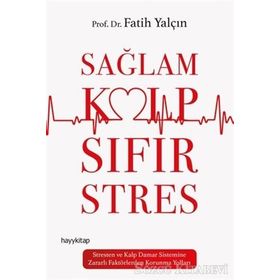 Sağlam Kalp Sıfır Stres - Fatih Yalçın