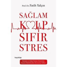 Sağlam Kalp Sıfır Stres - Fatih Yalçın
