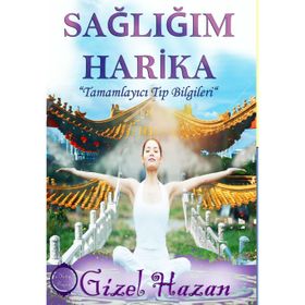 Sağlığım Harika - Gizel Hazan