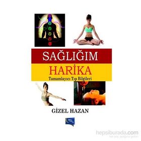 Sağlığım Harika - Gizel Hazan