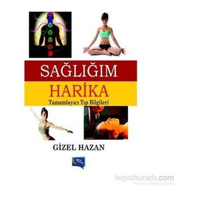 Sağlığım Harika - Gizel Hazan