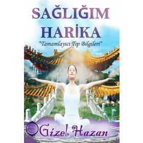 Sağlığım Harika - Gizel Hazan