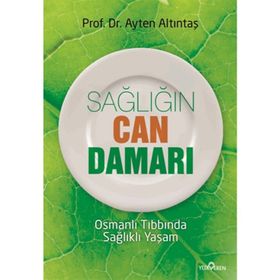 SAĞLIĞIN CAN DAMARI - AYTEN ALTINTAŞ
