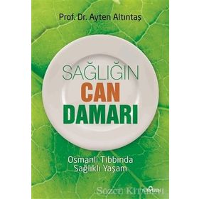 SAĞLIĞIN CAN DAMARI - AYTEN ALTINTAŞ