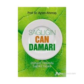 SAĞLIĞIN CAN DAMARI - AYTEN ALTINTAŞ