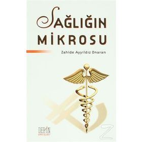 Sağlığın Mikrosu - Zahide Ayyıldız Onaran