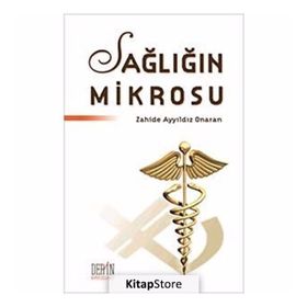 Sağlığın Mikrosu - Zahide Ayyıldız Onaran