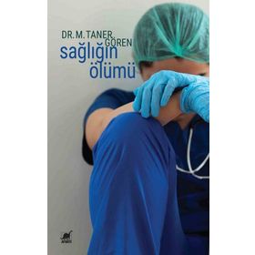 Sağlığın Ölümü - Ayrıntı Yayınları