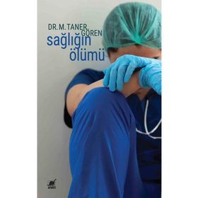 Sağlığın Ölümü - Ayrıntı Yayınları