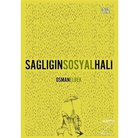 Sağlığın Sosyal Hali-Osman Elbek