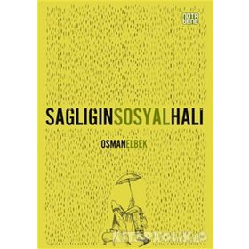 Sağlığın Sosyal Hali-Osman Elbek
