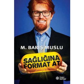Sağlığına Format At - M. Barış Muslu Doğan Novus