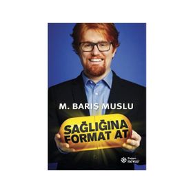 Sağlığına Format At - M. Barış Muslu Doğan Novus