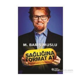 Sağlığına Format At - M. Barış Muslu Doğan Novus