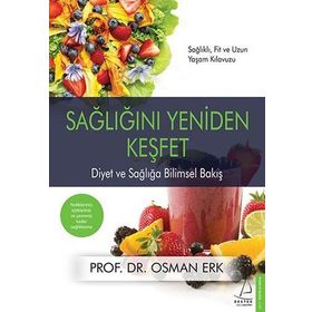 Sağlığını Yeniden Keşfet - Osman Erk