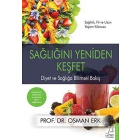 Sağlığını Yeniden Keşfet - Osman Erk