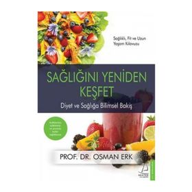 Sağlığını Yeniden Keşfet - Osman Erk