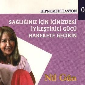 Sağlığınız İçin İçinizdeki İyileştirici Gücü Harekete Geçirin CD - Nil Gün