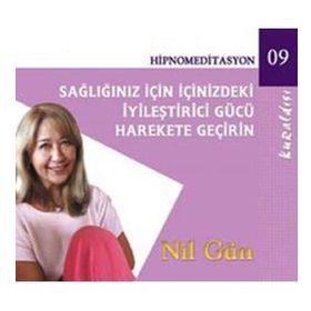 Sağlığınız İçin İçinizdeki İyileştirici Gücü Harekete Geçirin CD - Nil Gün