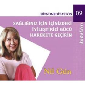 Sağlığınız İçin İçinizdeki İyileştirici Gücü Harekete Geçirin CD - Nil Gün