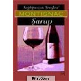 SAĞLIĞINIZIN ŞEREFİNE ŞARAP - MICHEL MONTIGNAC