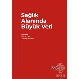 Sağlık Alanında Büyük Veri - Tuncay Sandıkçı