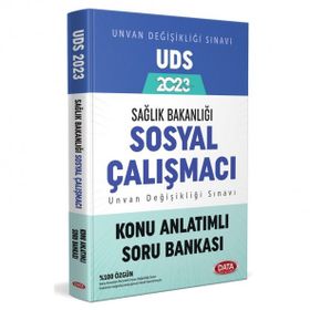 Sağlık Bakanlığı Sosyal Çalışmacı Unvan Değişikliği Sınavı UDS Konu Anlatımlı Soru Bankası - Data Yayınları