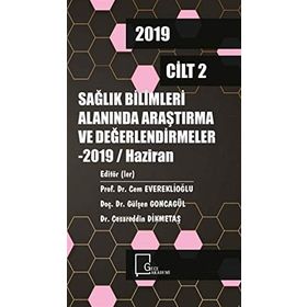 Sağlık Bilimleri Alanında Araştırma ve Değerlendirmeler Cilt: 2 - Kolektif